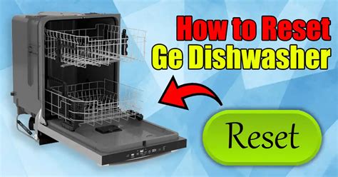 ge dishwasher reset|How To Hard Reset a GE Dishwasher